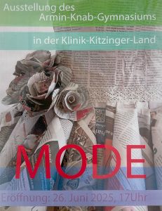 Ausstellungsplakat zur Mode-Ausstellung des Armin-Knab-Gymnasiums in der Klinik Kitzinger Land mit Datum der Vernissage.